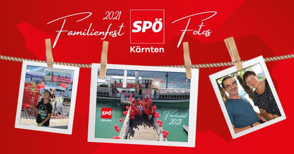 SPÖ Kärnten Familienfest 2021: Gemeinsam bringen wir Kärnten voran!