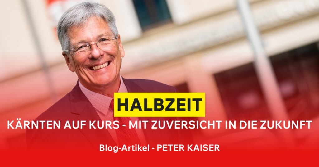 Halbzeitbilanz: Kärnten auf Kurs – mit Zuversicht in die Zukunft