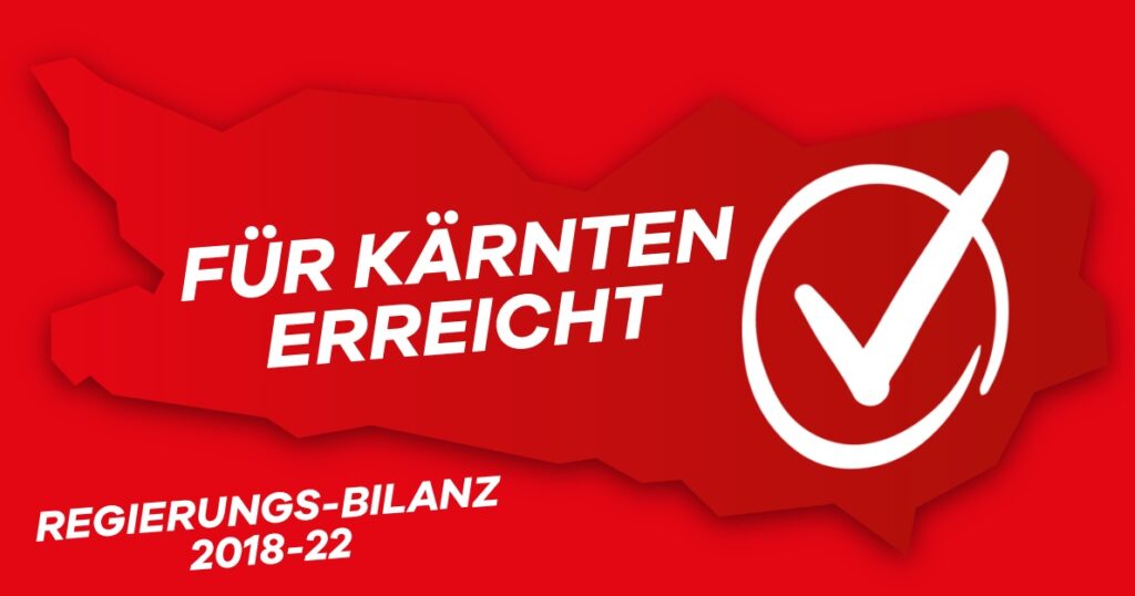 Regierungs-Bilanz 2018-2022 – Gemeinsam für Kärnten erreicht!