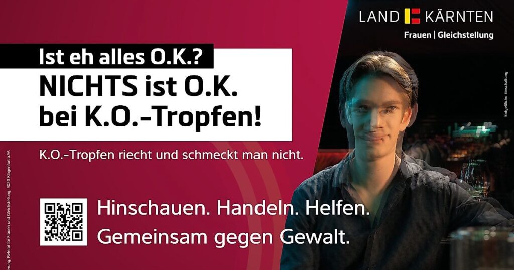 „Nichts ist O.K. bei K.O.-Tropfen“ – Awareness-Kampagne startet in Kärnten