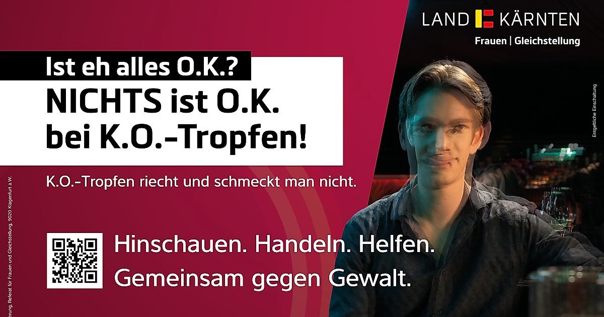 &bdquo;Nichts ist O.K. bei K.O.-Tropfen&ldquo; &ndash; Awareness-Kampagne startet in K&auml;rnten