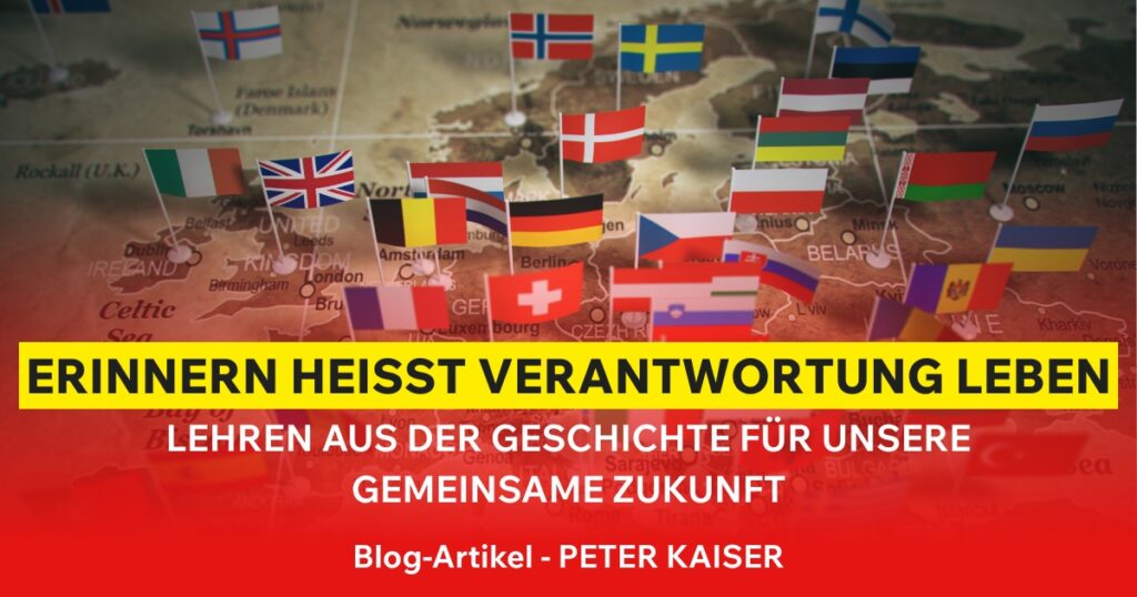 „Erinnern heißt Verantwortung leben“ – Lehren aus der Geschichte für unsere gemeinsame Zukunft